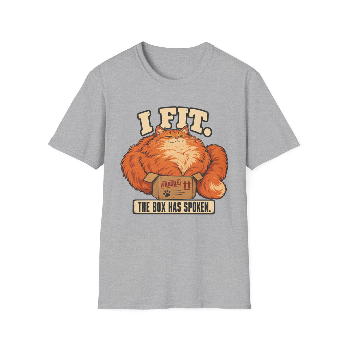 I Fit, The Box Has Spoken T-Shirt