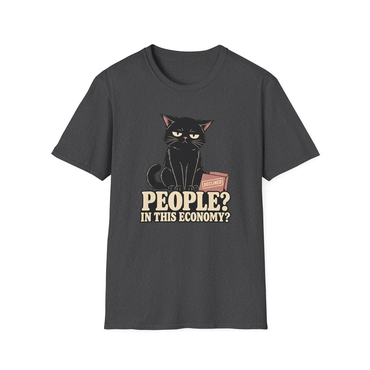 People In This Economy T-Shirt