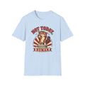 Not Today Human T-Shirt