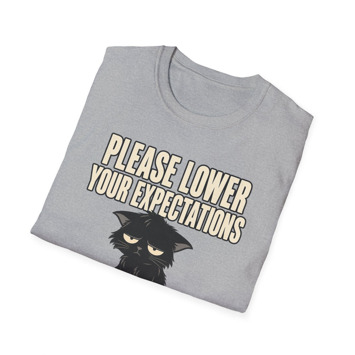 Please Lower Your Expectations T-Shirt