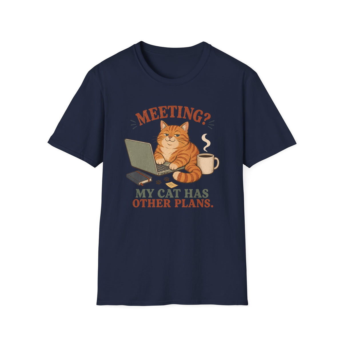 Meeting My Cat Has Other Plans T-Shirt