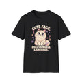 Cute Face, Questionable Language. T-Shirt