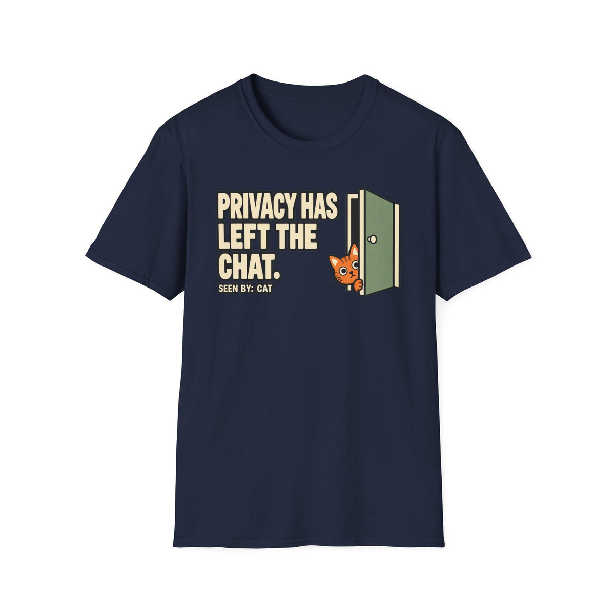 Privacy Has Left The Chat T-Shirt