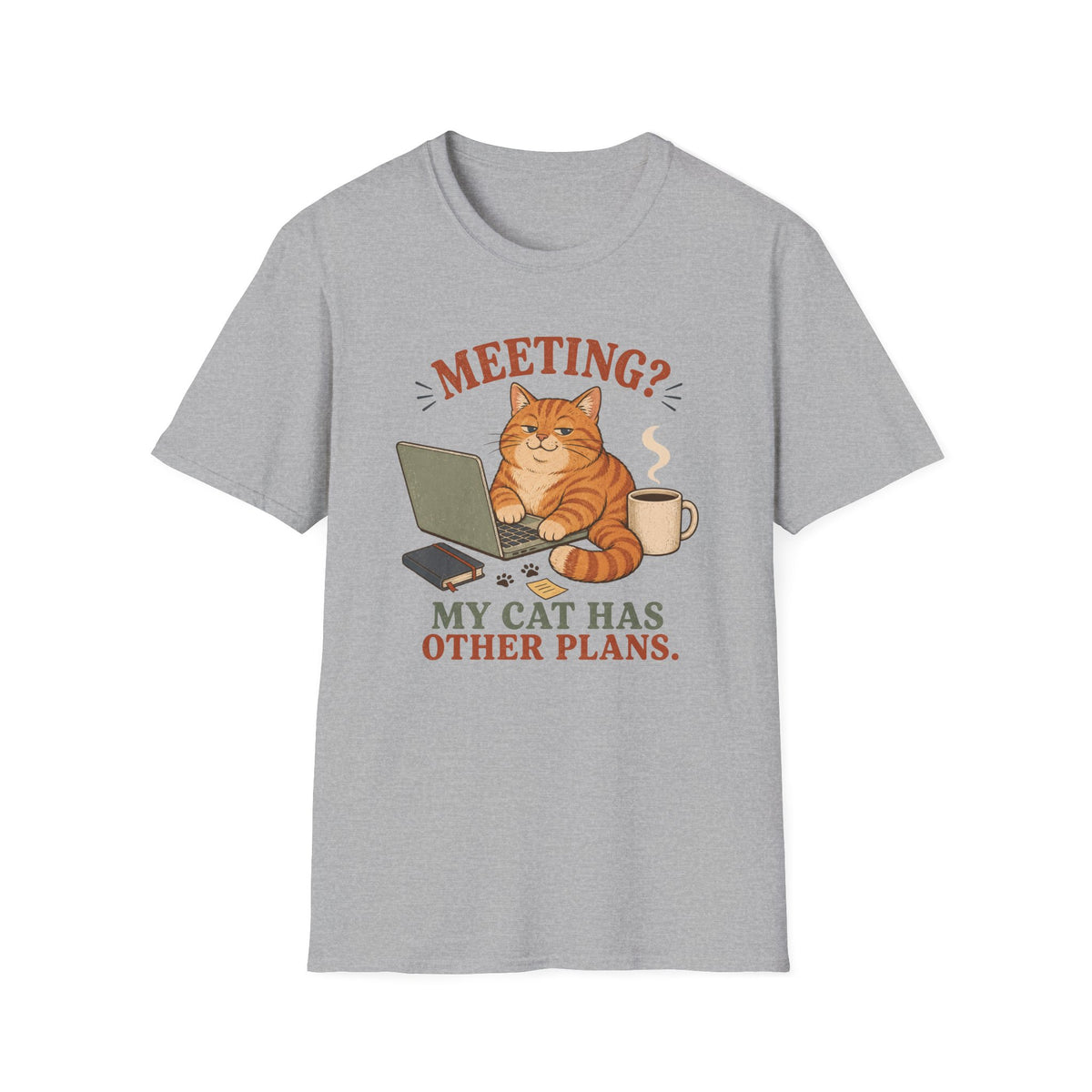Meeting My Cat Has Other Plans T-Shirt