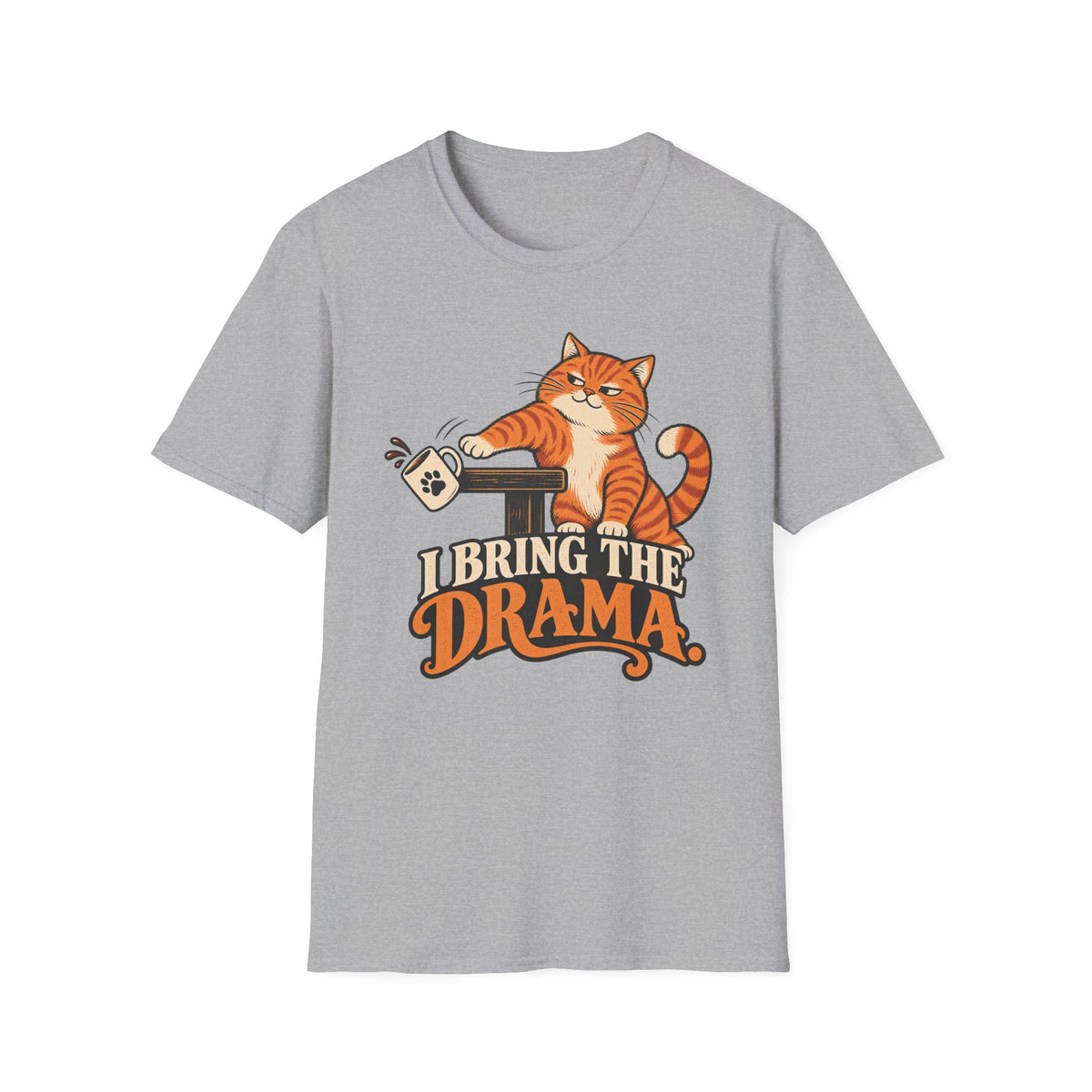 I Bring The Drama T-Shirt