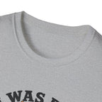 I Was Fed 7 Minutes Ago T-Shirt