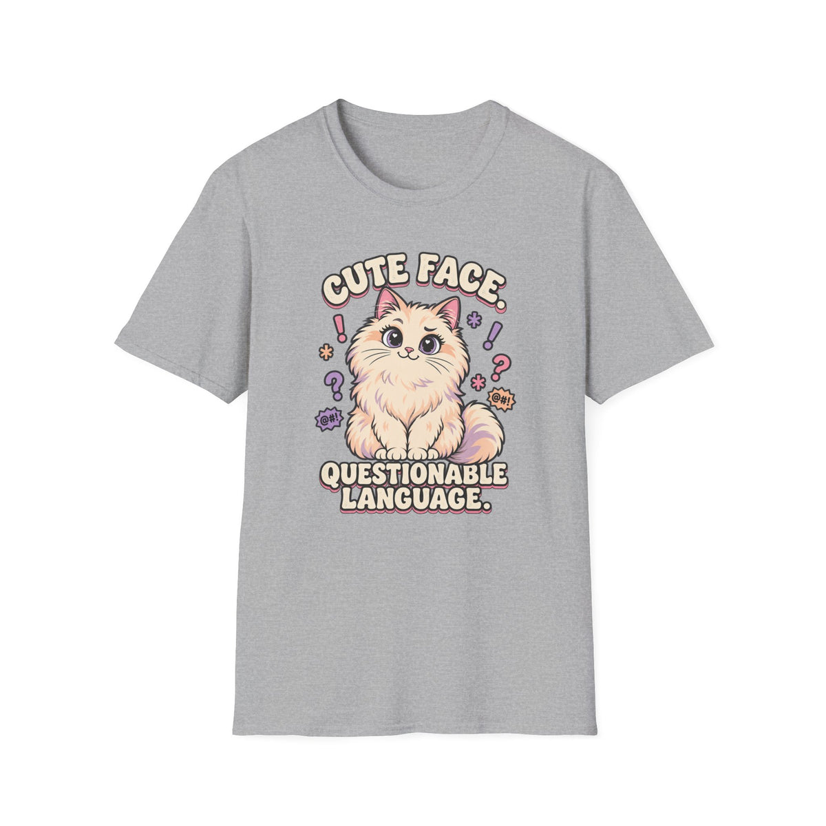 Cute Face, Questionable Language. T-Shirt