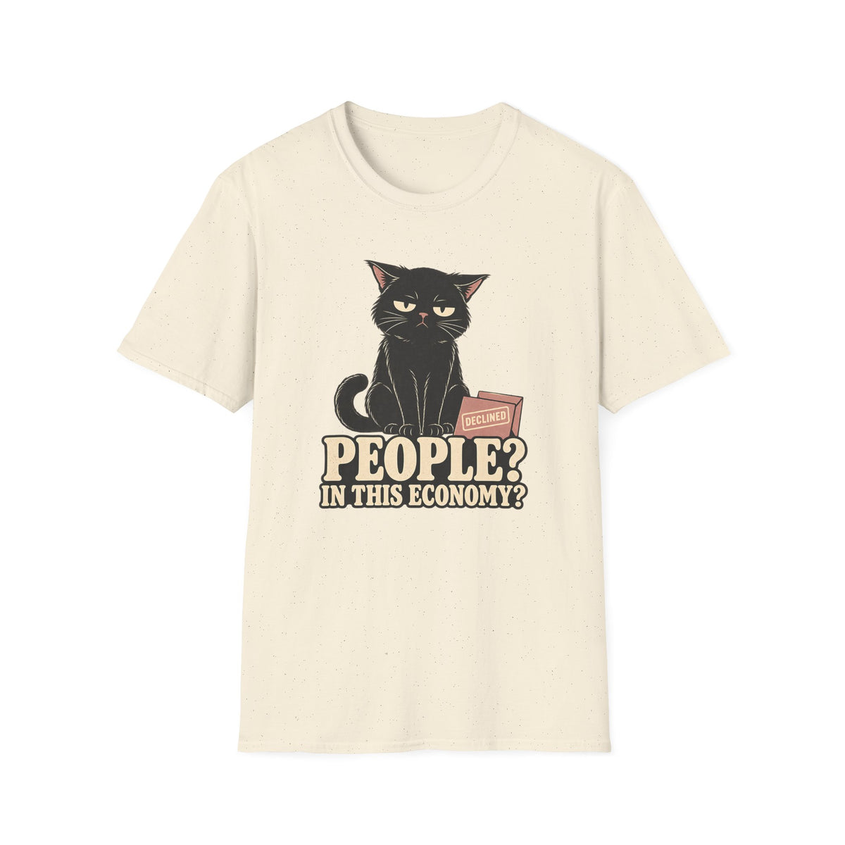 People In This Economy T-Shirt