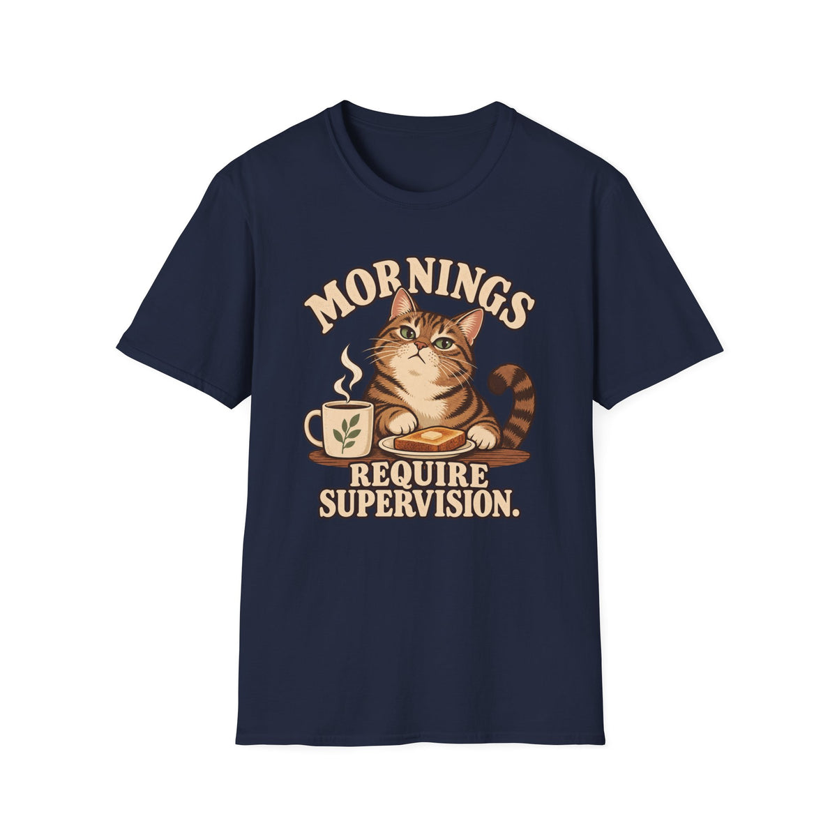 Mornings Require Supervision T-Shirt