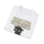 Please Lower Your Expectations T-Shirt