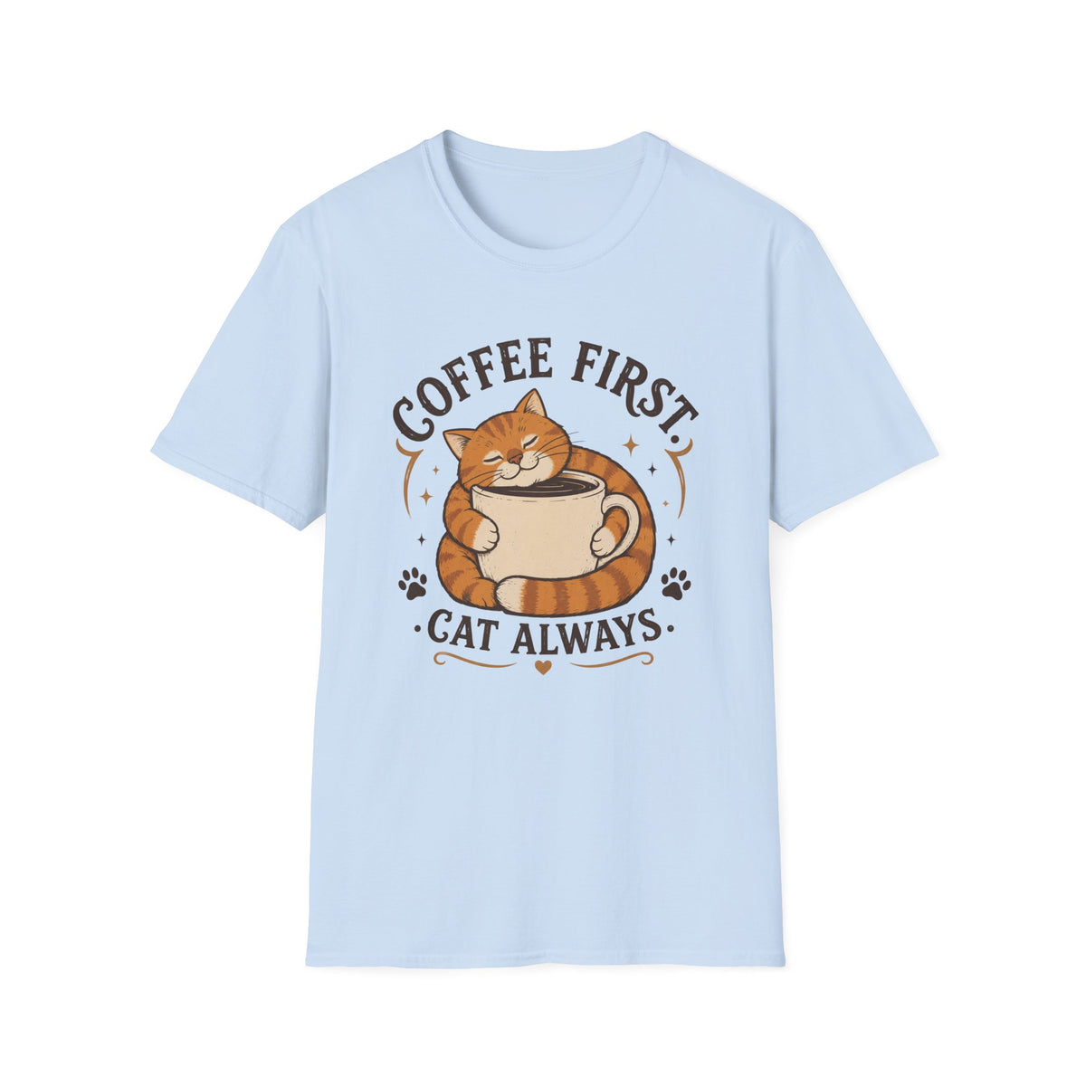 Coffee First Cat Always T-Shirt