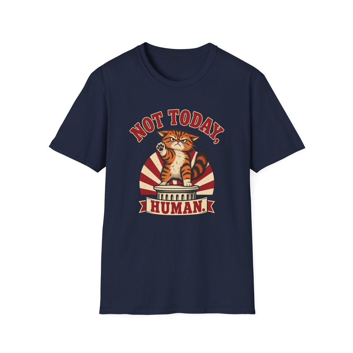 Not Today Human T-Shirt