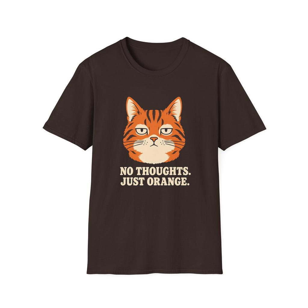 No Thoughts Just Orange T-Shirt