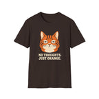 No Thoughts Just Orange T-Shirt