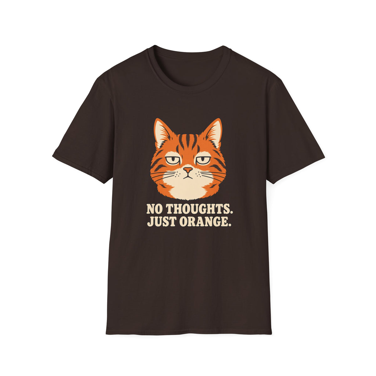 No Thoughts Just Orange T-Shirt