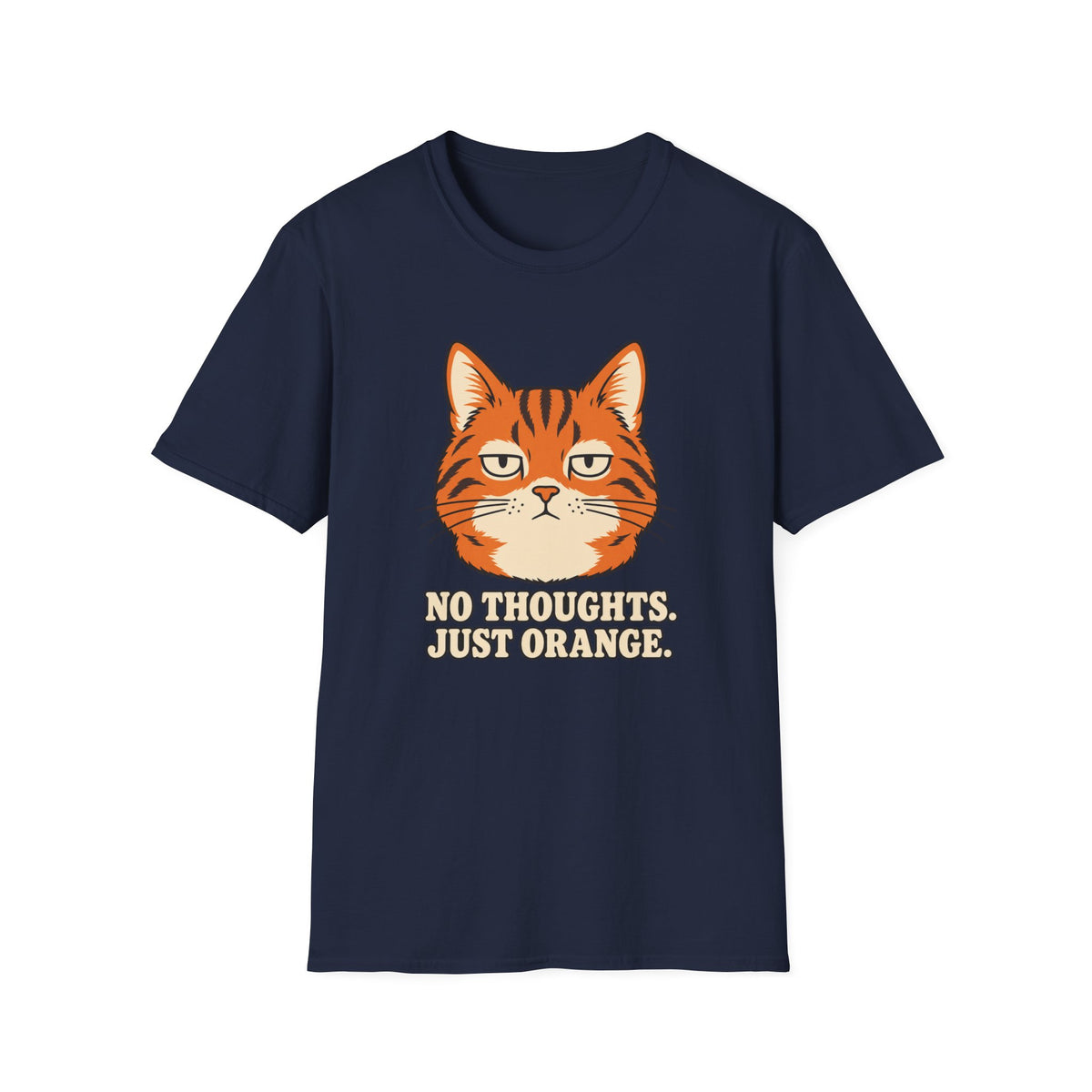 No Thoughts Just Orange T-Shirt