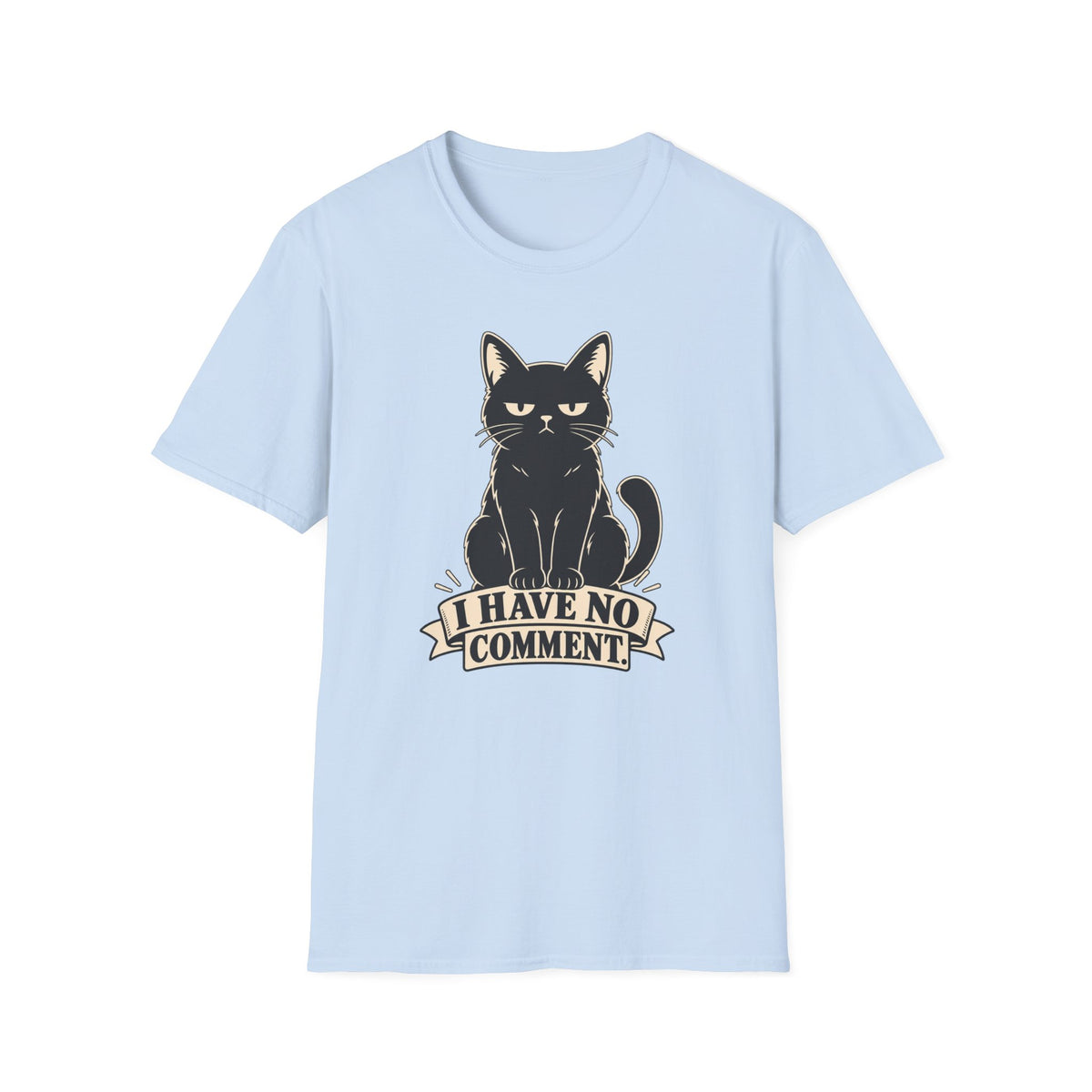 I Have No Comment T-Shirt