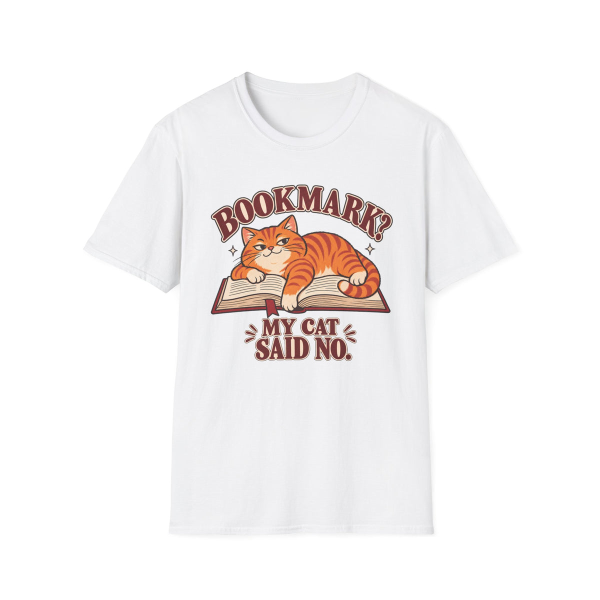 Bookmark My Cat Said No T-Shirt