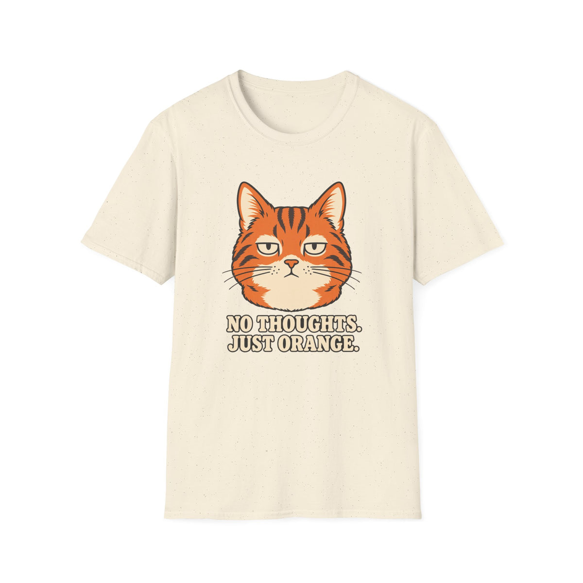 No Thoughts Just Orange T-Shirt