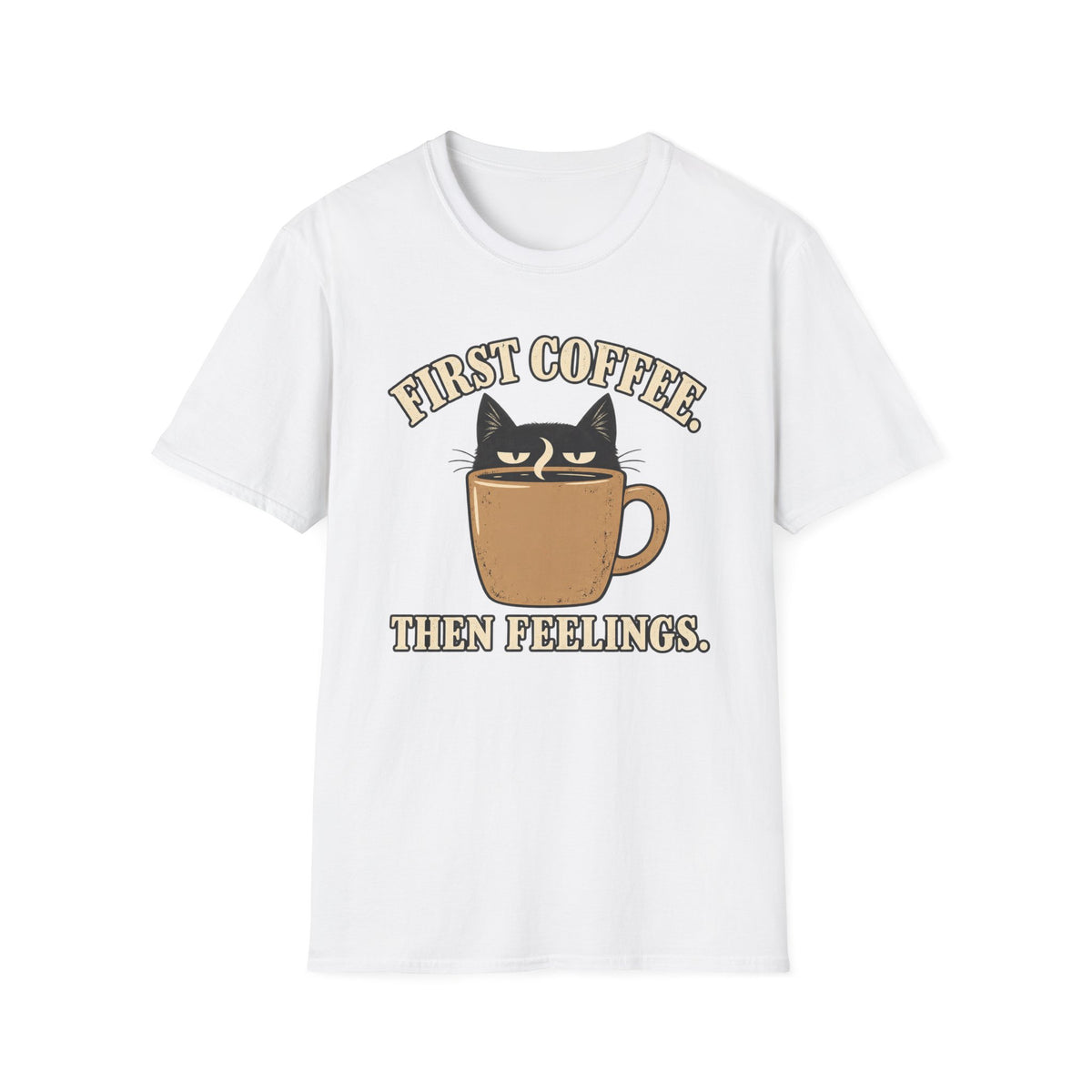 First Coffee, Then Feelings T-Shirt