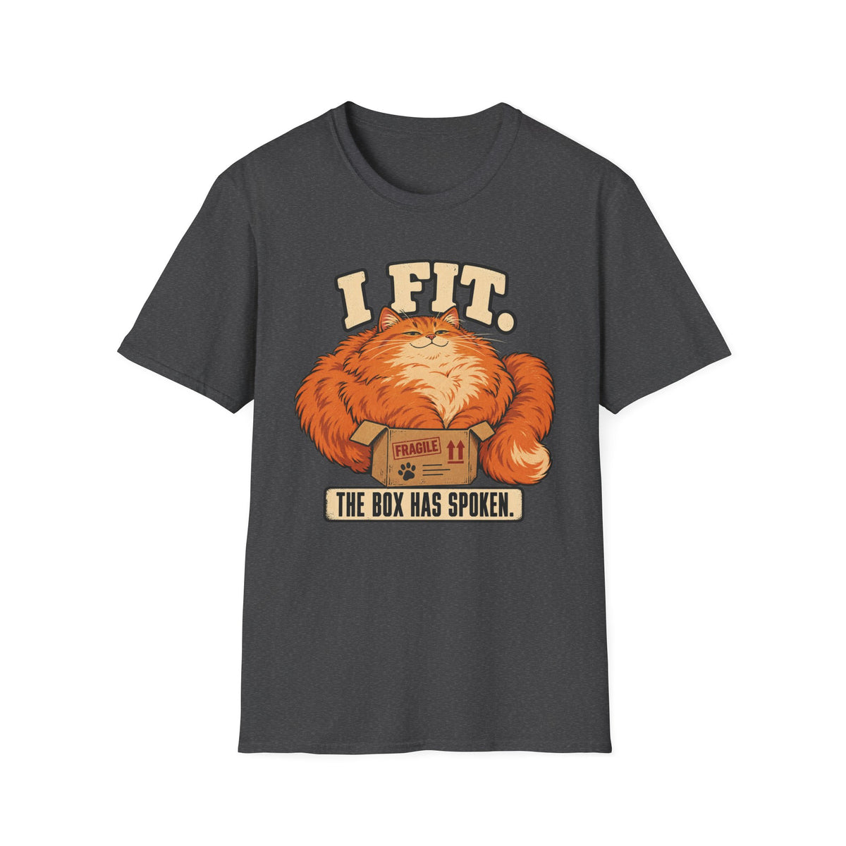 I Fit, The Box Has Spoken T-Shirt