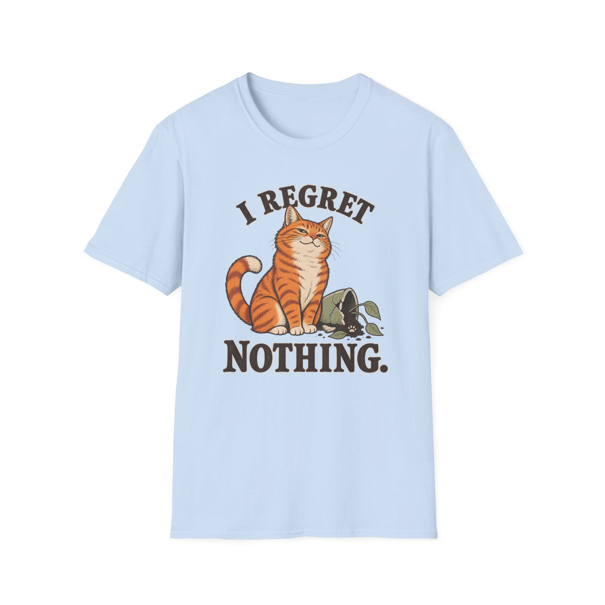 I Regret Nothing T-Shirt