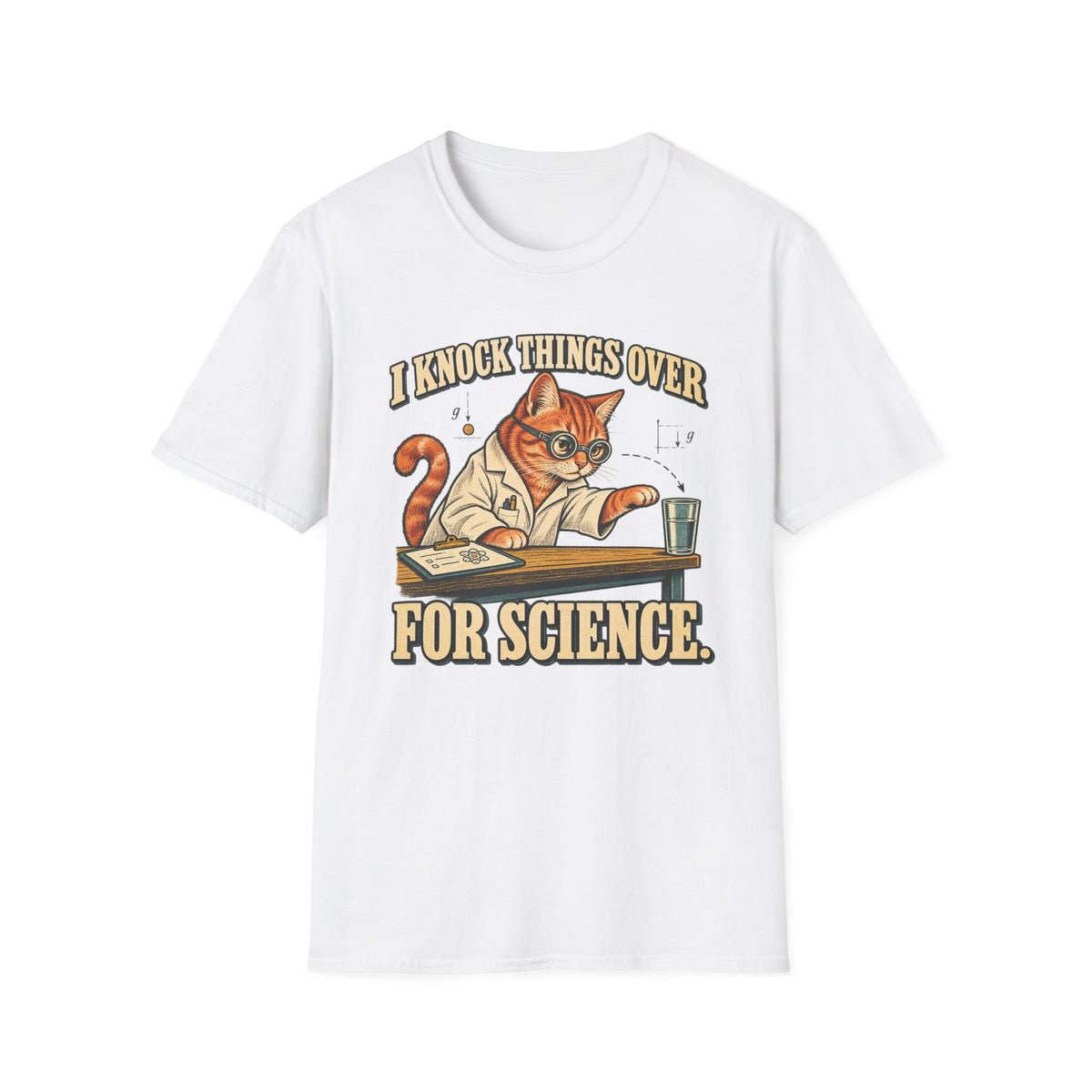 I Knock Things Over For Science T-Shirt