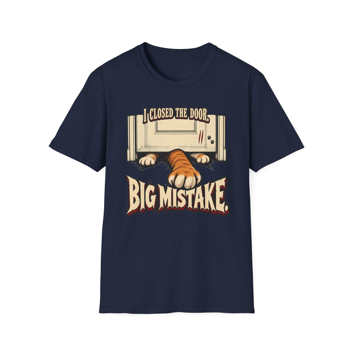 I Closed The Door, Big Mistake T-Shirt