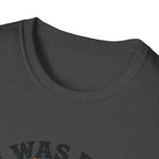I Was Fed 7 Minutes Ago T-Shirt