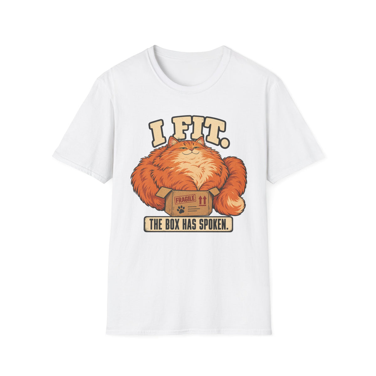 I Fit, The Box Has Spoken T-Shirt