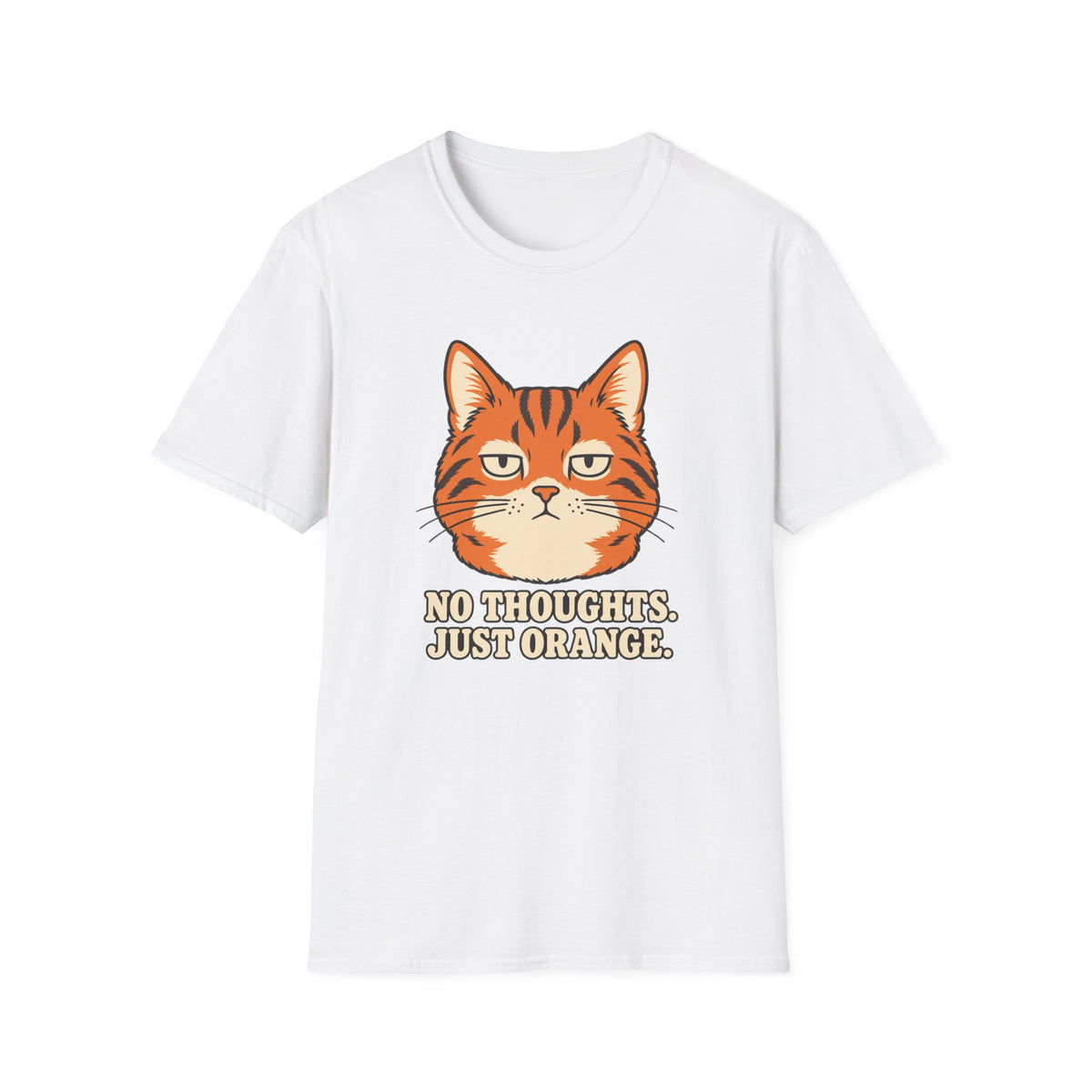 No Thoughts Just Orange T-Shirt