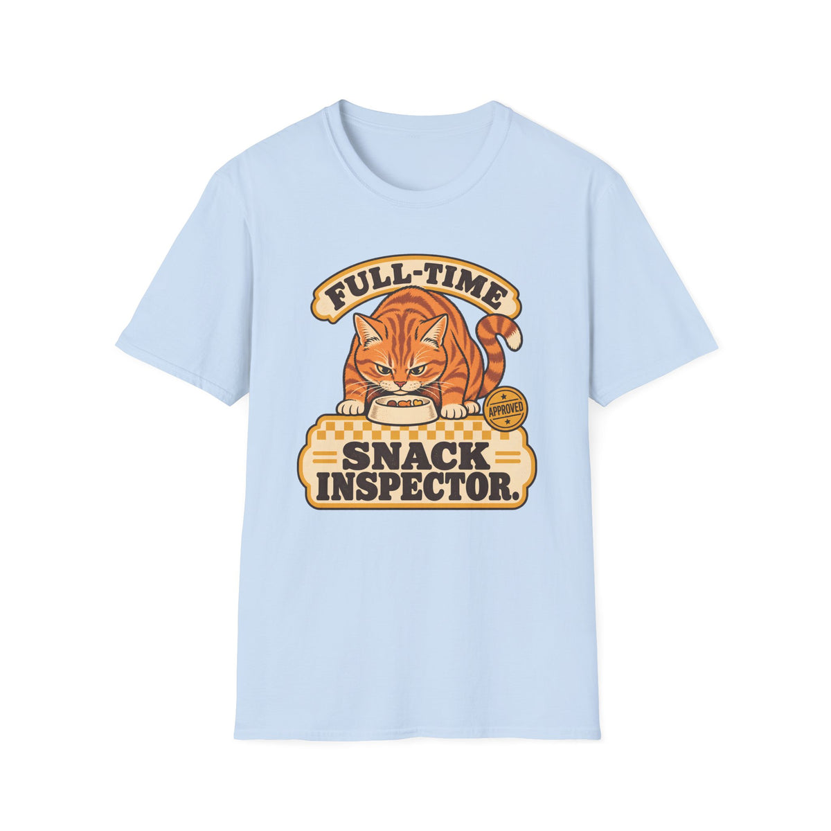Full-Time Snack Inspector T-Shirt
