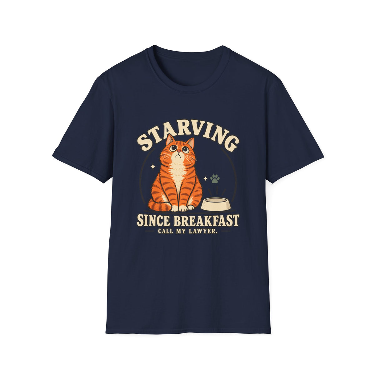 Starving since breakfast T-Shirt