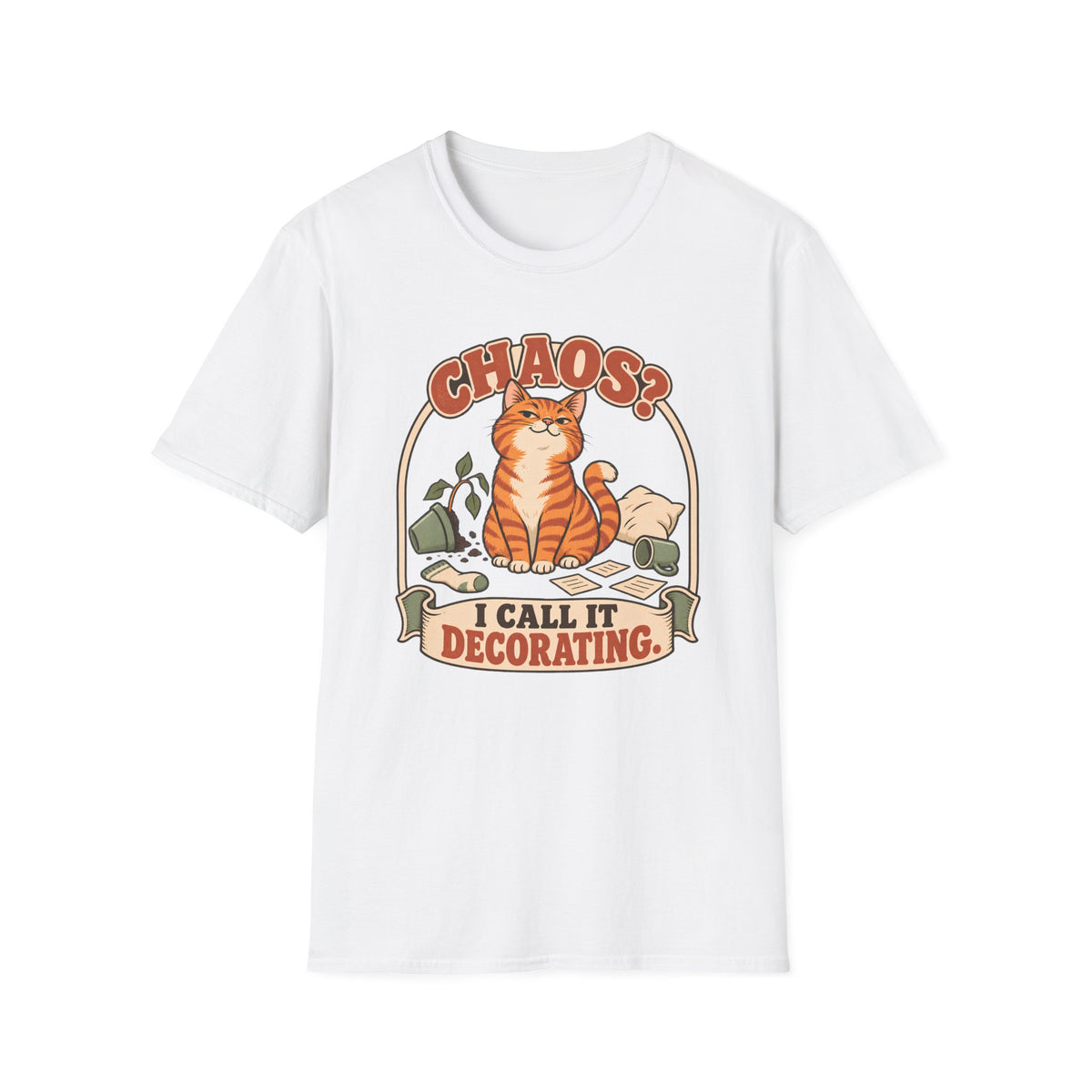 Chaos I Call It Decorating T-Shirt