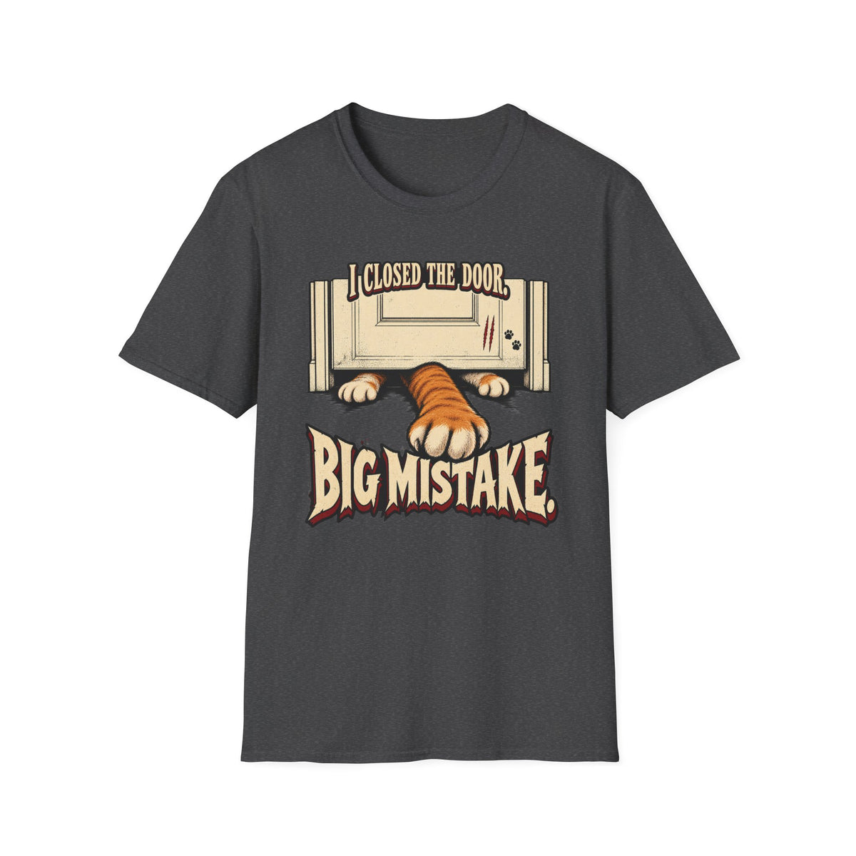 I Closed The Door, Big Mistake T-Shirt