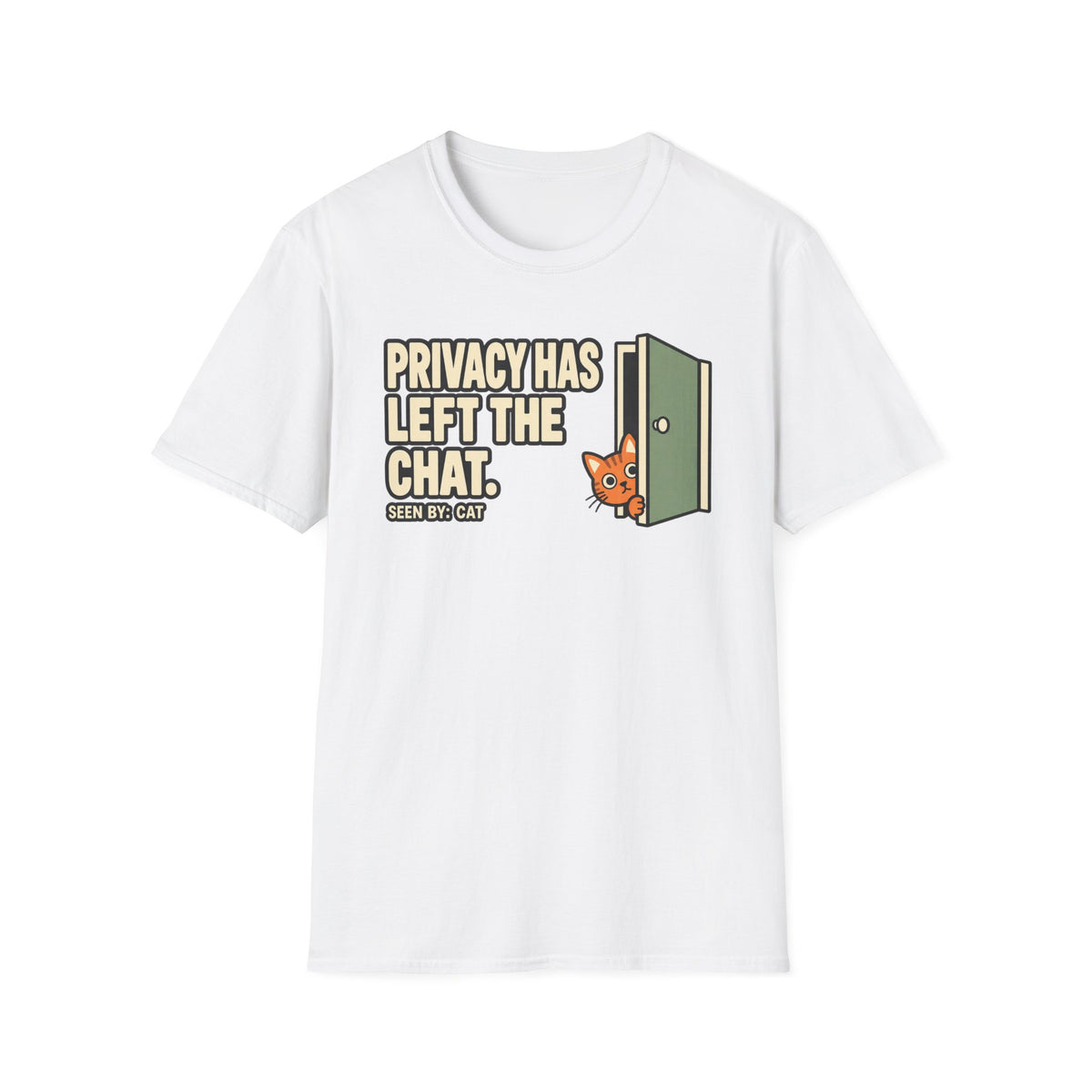 Privacy Has Left The Chat T-Shirt
