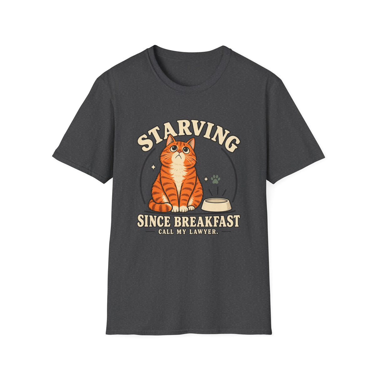 Starving since breakfast T-Shirt