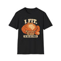 I Fit, The Box Has Spoken T-Shirt