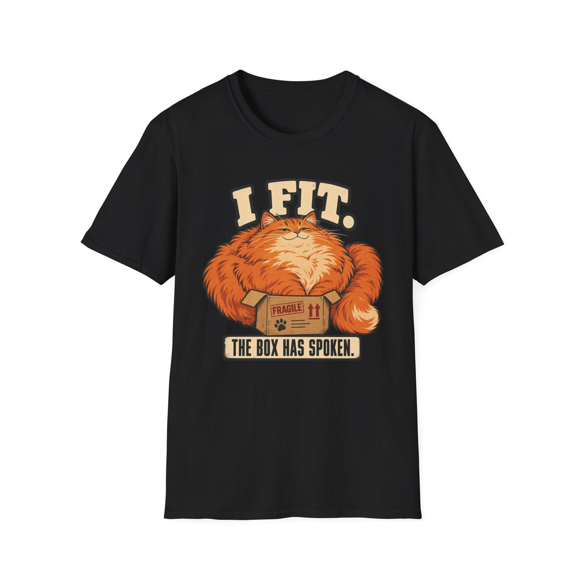I Fit, The Box Has Spoken T-Shirt