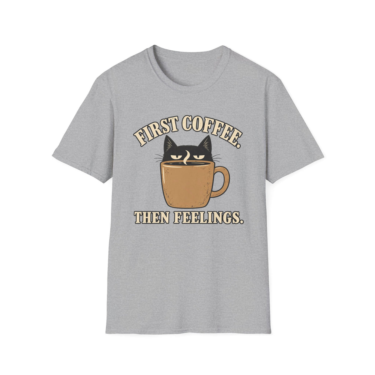First Coffee, Then Feelings T-Shirt