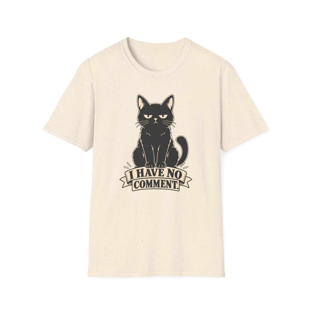 I Have No Comment T-Shirt