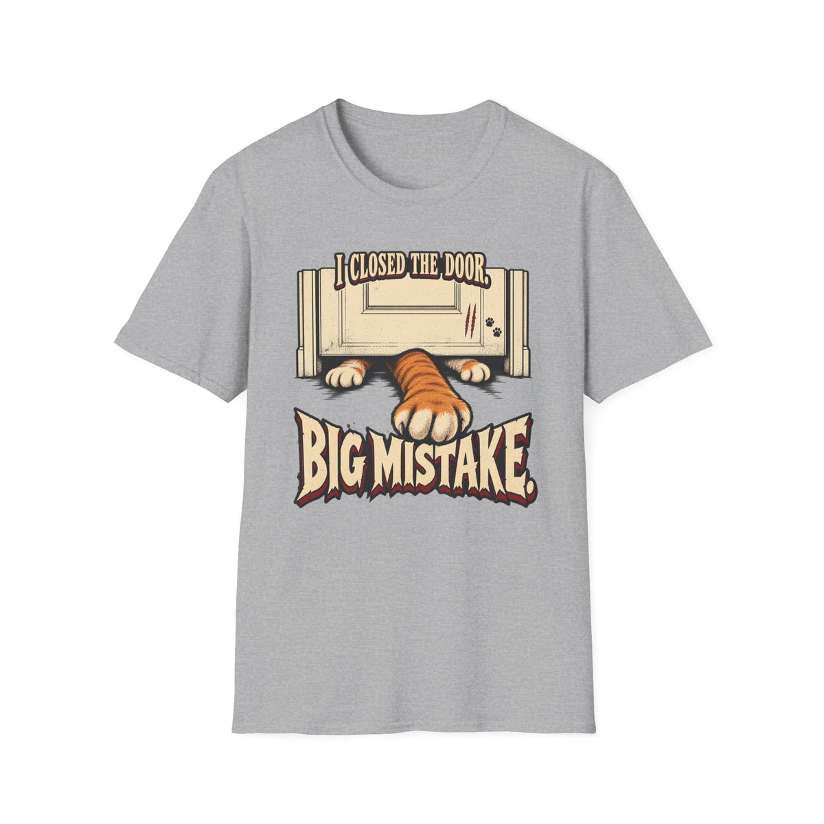 I Closed The Door, Big Mistake T-Shirt