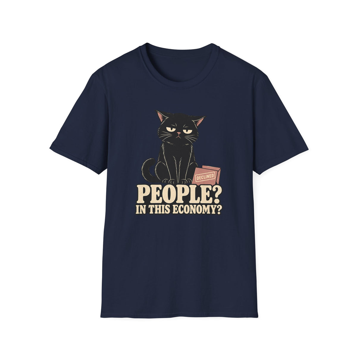 People In This Economy T-Shirt