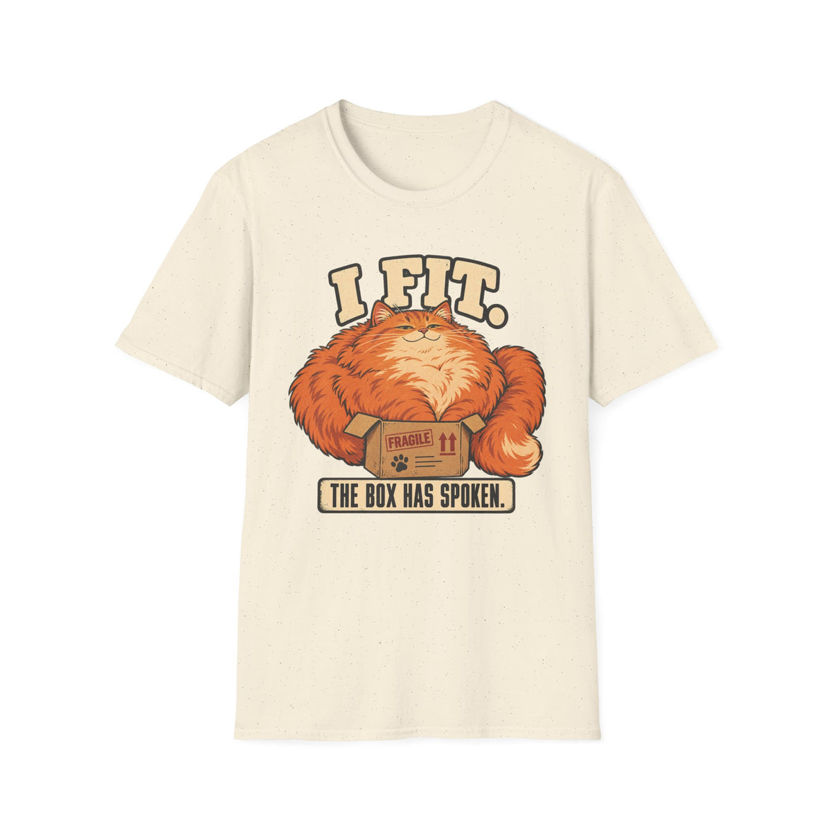 I Fit, The Box Has Spoken T-Shirt
