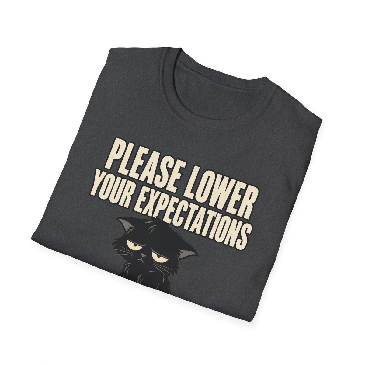 Please Lower Your Expectations T-Shirt