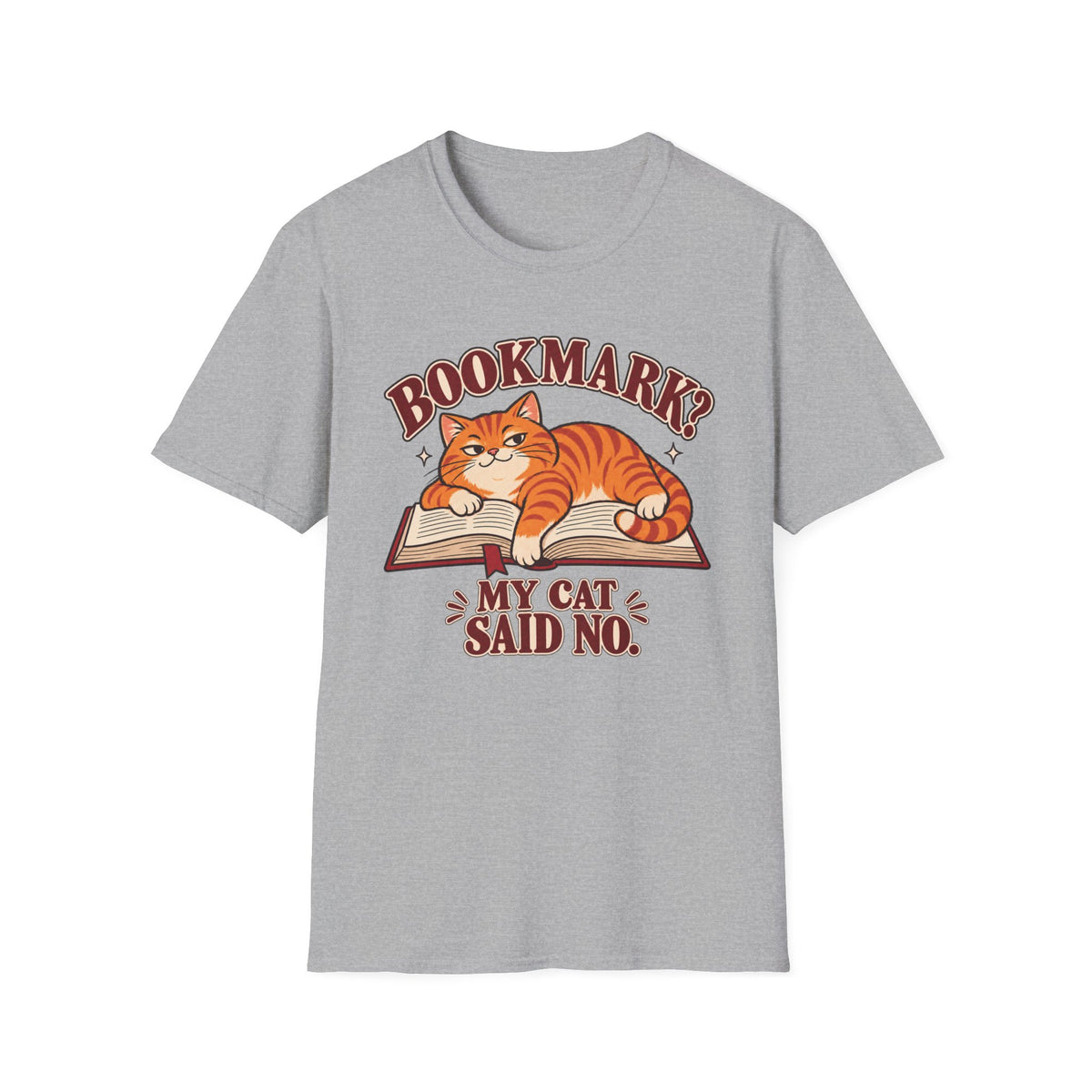 Bookmark My Cat Said No T-Shirt