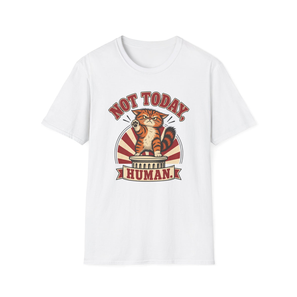 Not Today Human T-Shirt