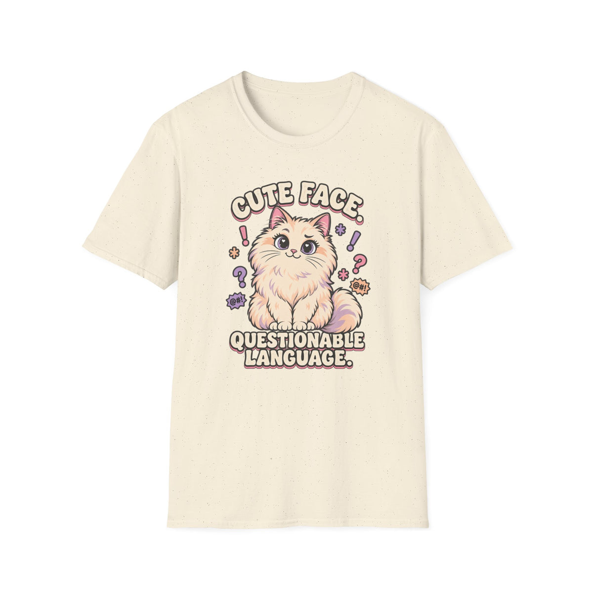 Cute Face, Questionable Language. T-Shirt