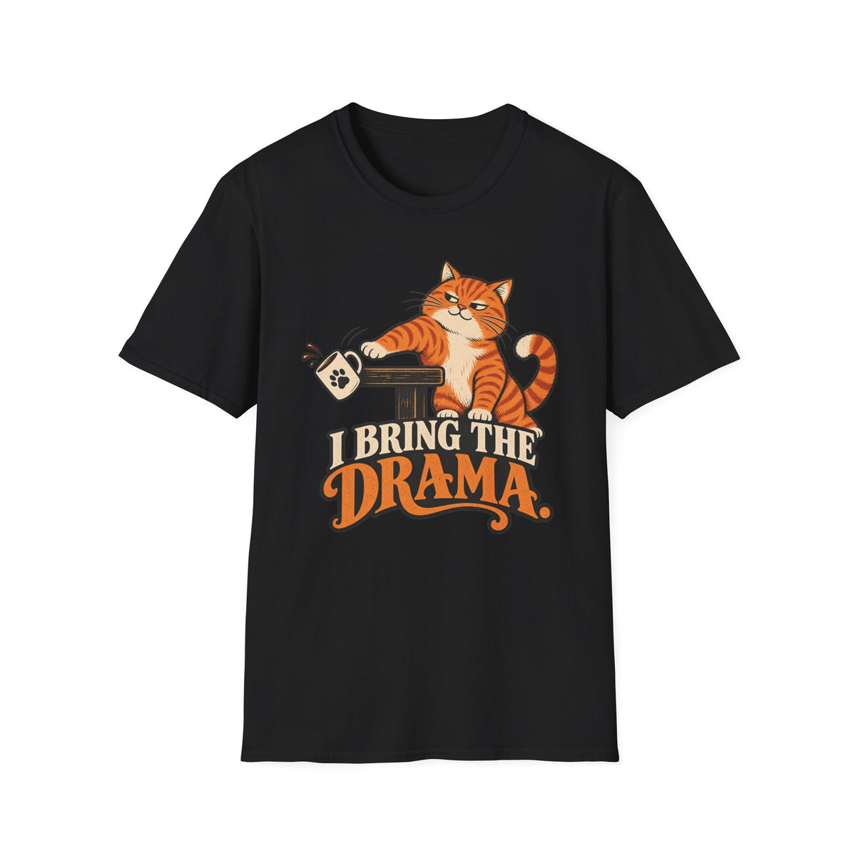 I Bring The Drama T-Shirt