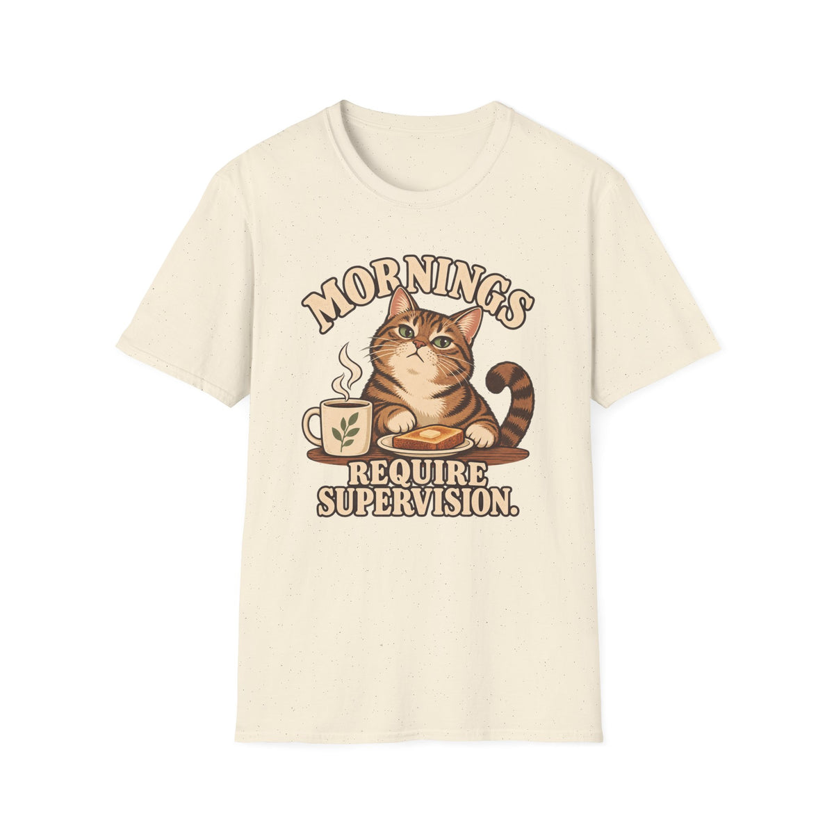 Mornings Require Supervision T-Shirt